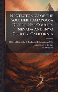 bokomslag Neotectonics of the Southern Amargosa Desert, Nye County, Nevada and Inyo County, California