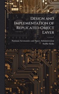bokomslag Design and Implementation of Replicated Object Layer