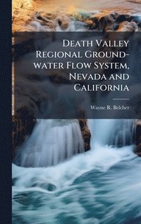 bokomslag Death Valley Regional Ground-water Flow System, Nevada and California