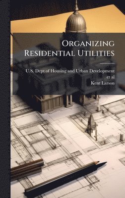 bokomslag Organizing Residential Utilities