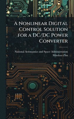 Nonlinear Digital Control Solution for a DC/DC Power Converter