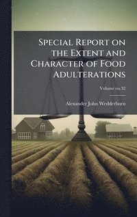 bokomslag Special Report on the Extent and Character of Food Adulterations