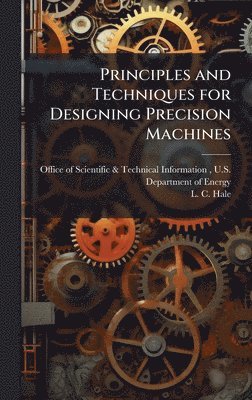 bokomslag Principles and Techniques for Designing Precision Machines