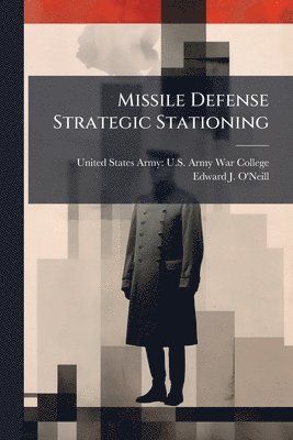 bokomslag Missile Defense Strategic Stationing