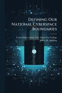 bokomslag Defining Our National Cyberspace Boundaries