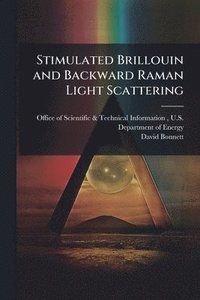 bokomslag Stimulated Brillouin and Backward Raman Light Scattering