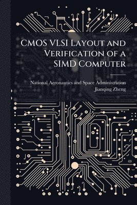 CMOS VLSI Layout and Verification of a SIMD Computer