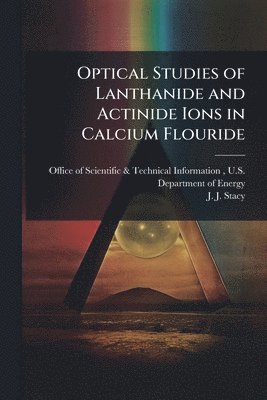 bokomslag Optical Studies of Lanthanide and Actinide Ions in Calcium Flouride