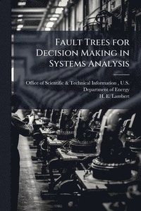 bokomslag Fault Trees for Decision Making in Systems Analysis
