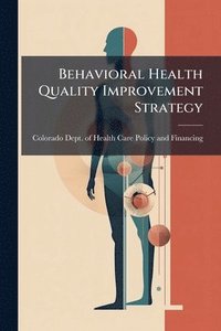 bokomslag Behavioral Health Quality Improvement Strategy