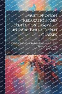 bokomslag Multiphonon Relaxation and Excitation Transfer in Rare-Earth Doped Glasses