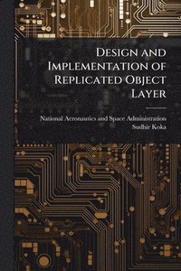 bokomslag Design and Implementation of Replicated Object Layer