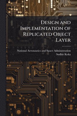 bokomslag Design and Implementation of Replicated Object Layer