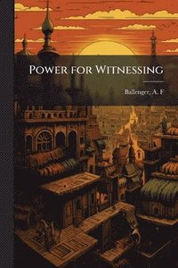 bokomslag Power for Witnessing