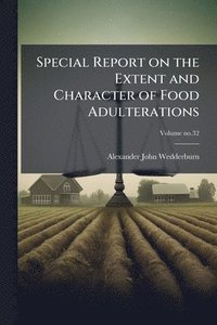 bokomslag Special Report on the Extent and Character of Food Adulterations