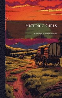 bokomslag Historic Girls