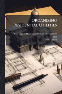 bokomslag Organizing Residential Utilities