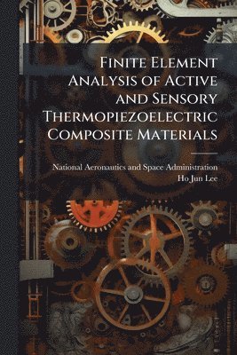 Finite Element Analysis of Active and Sensory Thermopiezoelectric Composite Materials