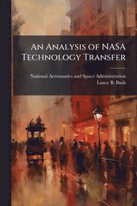 bokomslag An Analysis of NASA Technology Transfer