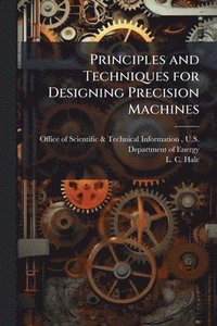 bokomslag Principles and Techniques for Designing Precision Machines