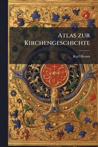 bokomslag Atlas zur Kirchengeschichte