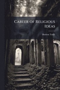 bokomslag Career of Religious Ideas