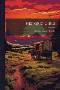 bokomslag Historic Girls