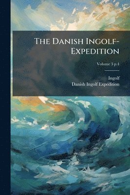 bokomslag Danish Ingolf-Expedition