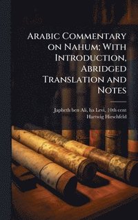 bokomslag Arabic Commentary on Nahum; With Introduction, Abridged Translation and Notes