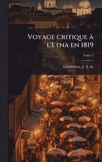 bokomslag Voyage critique Ã l'Etna en 1819