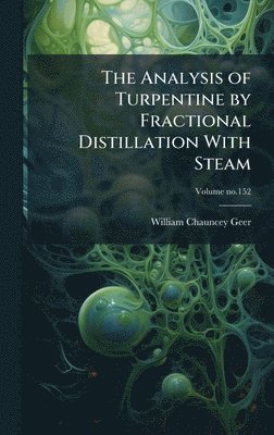 bokomslag Analysis of Turpentine by Fractional Distillation With Steam