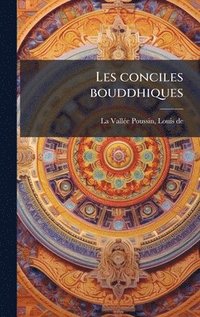 bokomslag Les conciles bouddhiques