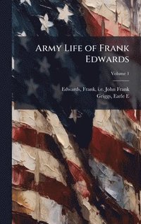 bokomslag Army Life of Frank Edwards