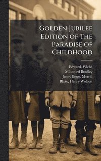 bokomslag Golden Jubilee Edition of The Paradise of Childhood