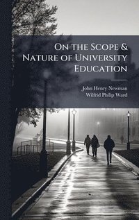 bokomslag On the Scope & Nature of University Education