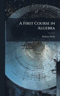 bokomslag A First Course in Algebra