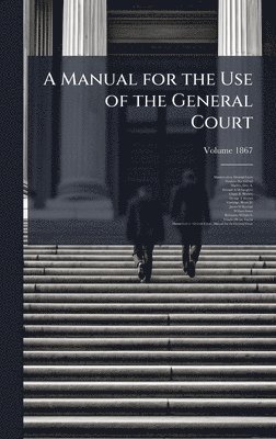 bokomslag A Manual for the Use of the General Court