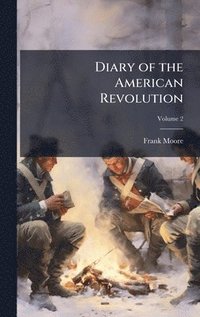bokomslag Diary of the American Revolution