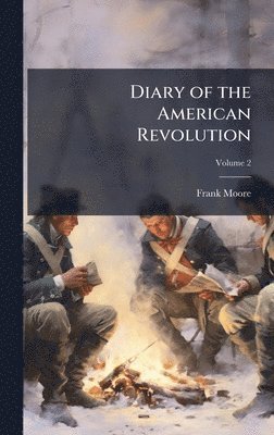 bokomslag Diary of the American Revolution