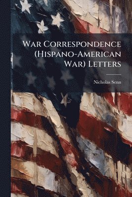 bokomslag War Correspondence (Hispano-American War) Letters