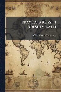 bokomslag Pravda o Rossii i bolshevikakh