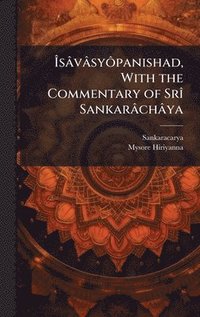 bokomslag Ã¿sâvâsyÃ¿panishad, With the Commentary of SrÃ(R) Sankarâchâya