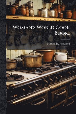 bokomslag Woman's World Cook Book..