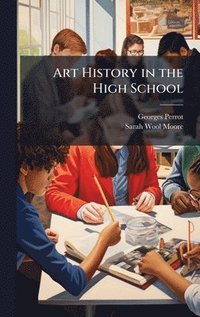 bokomslag Art History in the High School