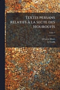 bokomslag Textes persans relatifs Ã la secte des HouroÃ»fÃ(R)s