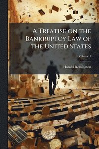 bokomslag Treatise on the Bankruptcy Law of the United States