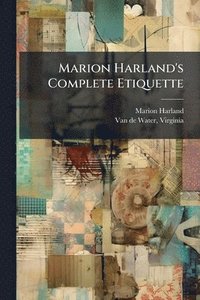bokomslag Marion Harland's Complete Etiquette