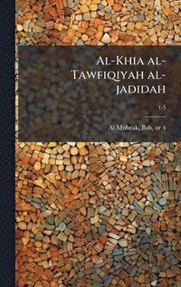 bokomslag Al-Khia al-Tawfiqiyah al-jadidah