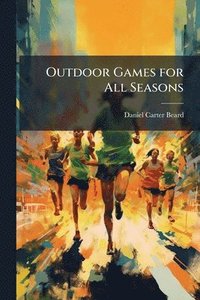 bokomslag Outdoor Games for All Seasons