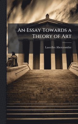 bokomslag Essay Towards a Theory of Art
